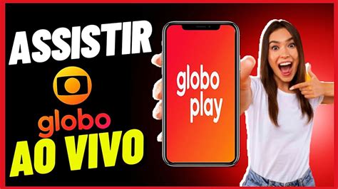 assitir globo play|globo play vivo grátis.